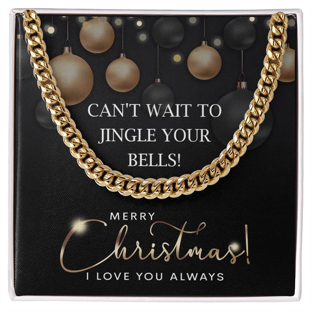 My Man-Jingle Your Bells-Cuban Chain