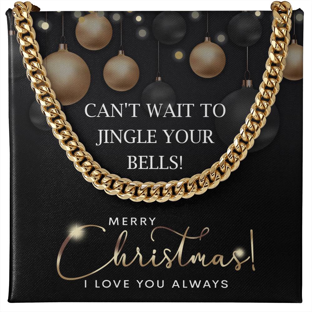 My Man-Jingle Your Bells-Cuban Chain