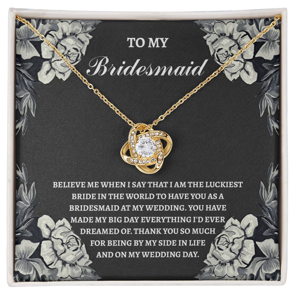 Bridesmaid-The Luckiest Bride