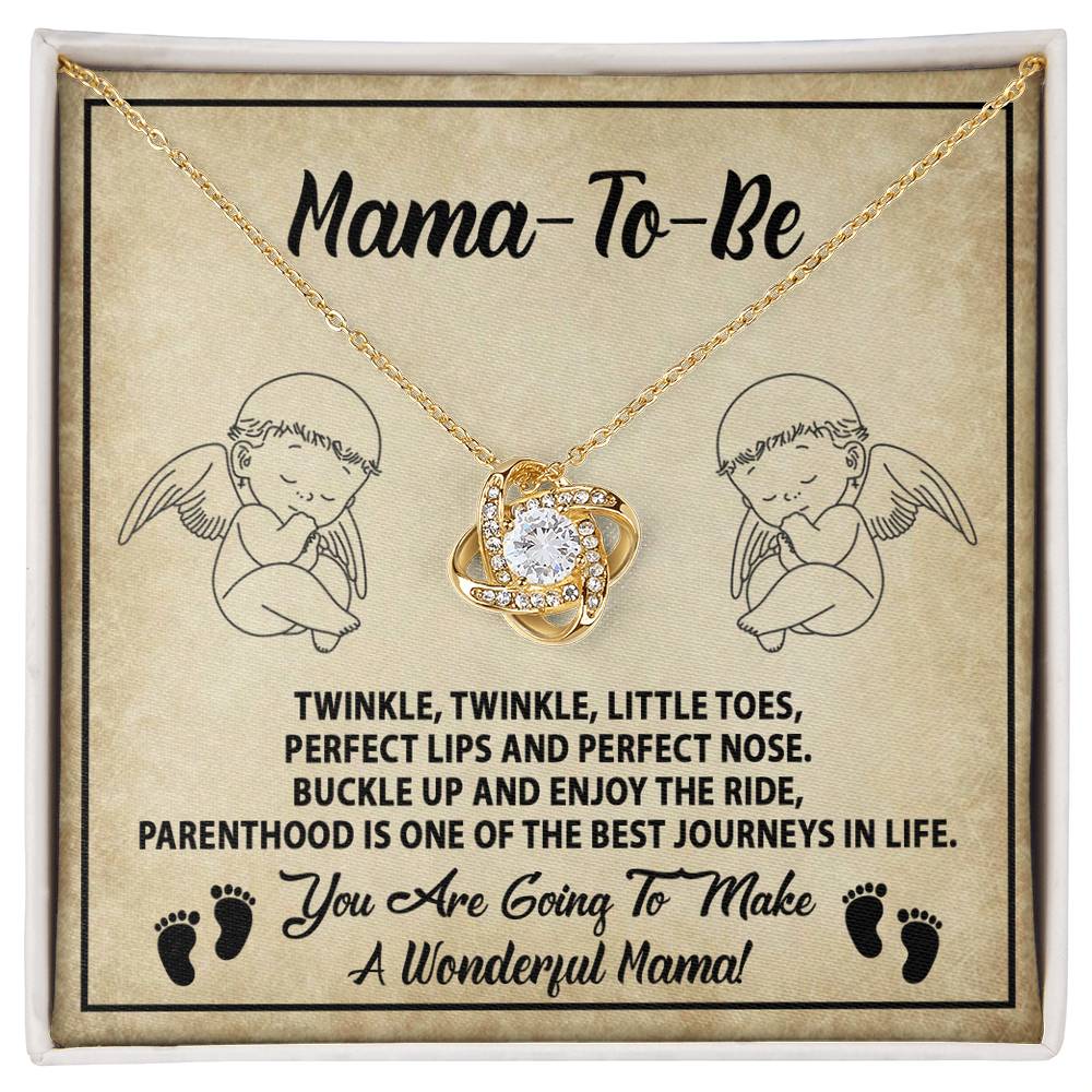 To  Mama To Be, You Are Going to Make A wonderful Mama - buckle up and enjoy the ride, parenthood is one of the best journeys in life