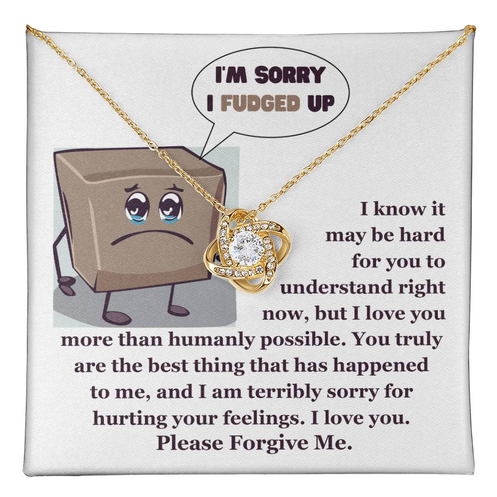 Sorry I Fudged Up - You Are The Best Thing That Has Happened To Me, I am terribly sorry for hurting your feelings