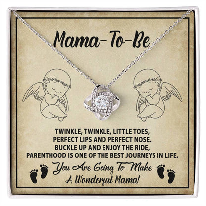 To  Mama To Be, You Are Going to Make A wonderful Mama - buckle up and enjoy the ride, parenthood is one of the best journeys in life