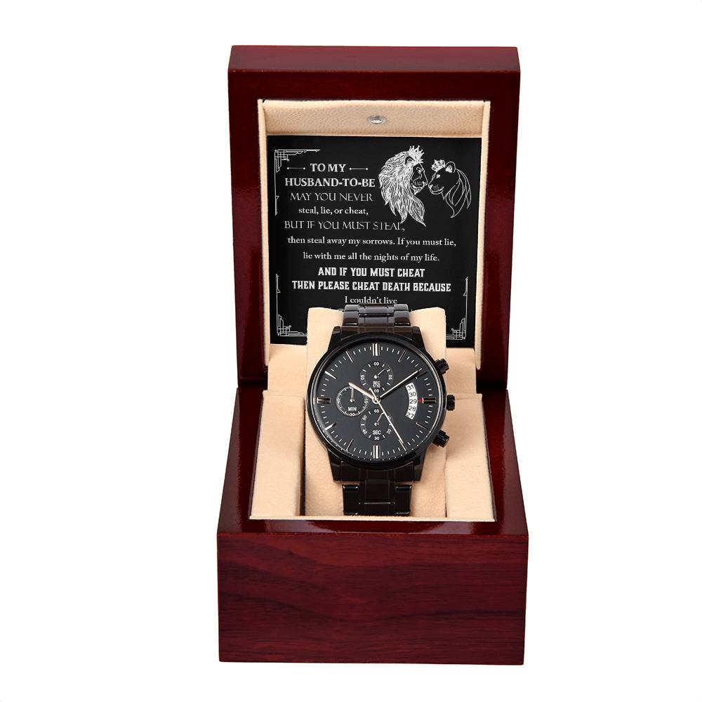 To MyHusband-To-Be-Live A Day-Metal Chronograph Watch Black Chronograph Watch with Mahogany Style Luxury Box with Message card