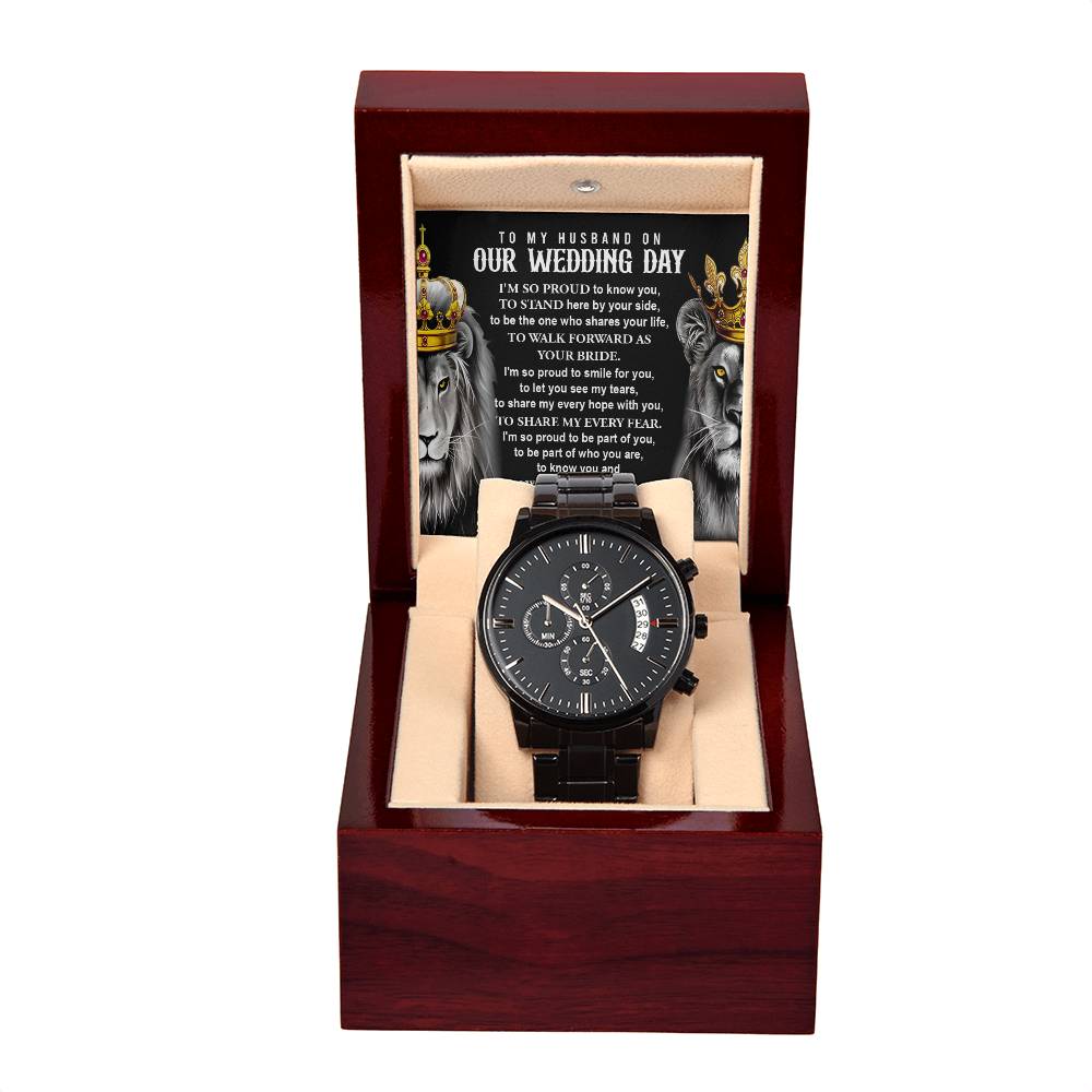 To My Husband On Our Wedding Day - proud to know you, stand by your side, walk forward as your bride-- Metal Black Chronograph Watch with Mahogany Style Luxury Box with Message card