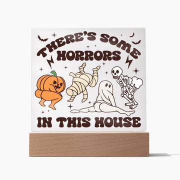 Halloween Decrorative Plaque There's Some Horrors In This House, spooky, pumpkin man, mummy break dance, skeleton man, boo on asplit, acrylic, git ideas