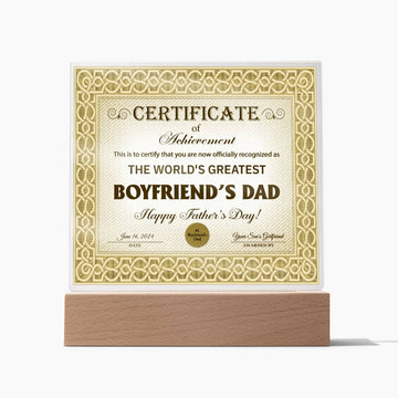 The World's Greatest Boyfriend's Dad - Certificate Of Achievement from your son's girlfriend