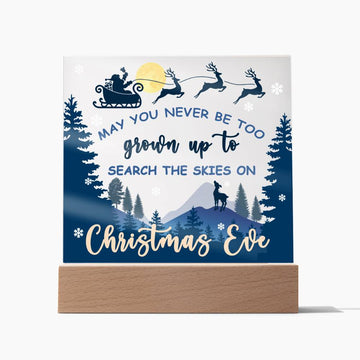 You May Never Be Too Grown Up To Search The Skies On Christmas Eve, Xmas Eve, Gift Ideas, Acrylic Plaques, Decorative Plaques, seasons greetings, New Year