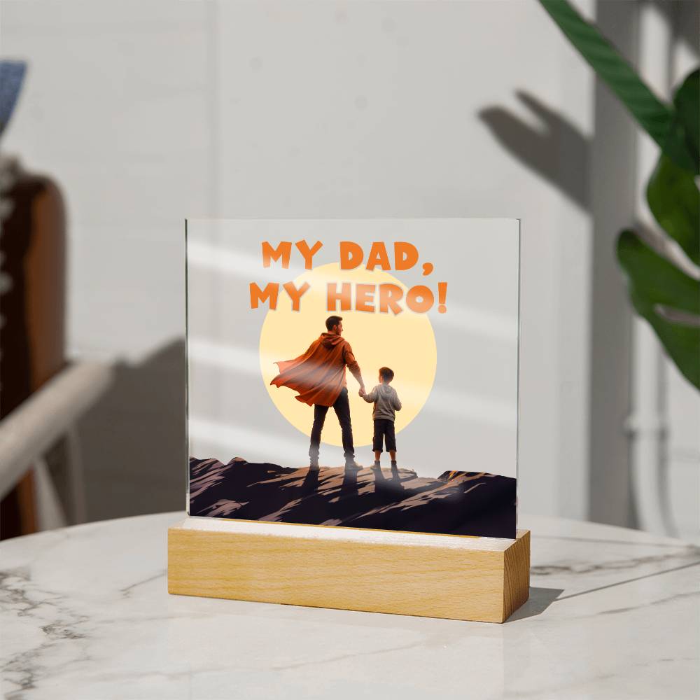 Printed Acrylic Square-My Dad My Hero Acrylic Sq