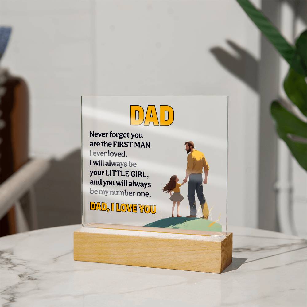 Printed Acrylic Square-Dad - never forget you are first man 2 Acrylic Sq