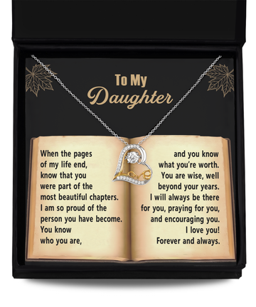 To My Daughter -- you know who you are, what you are worth, you are wise well beyond your years