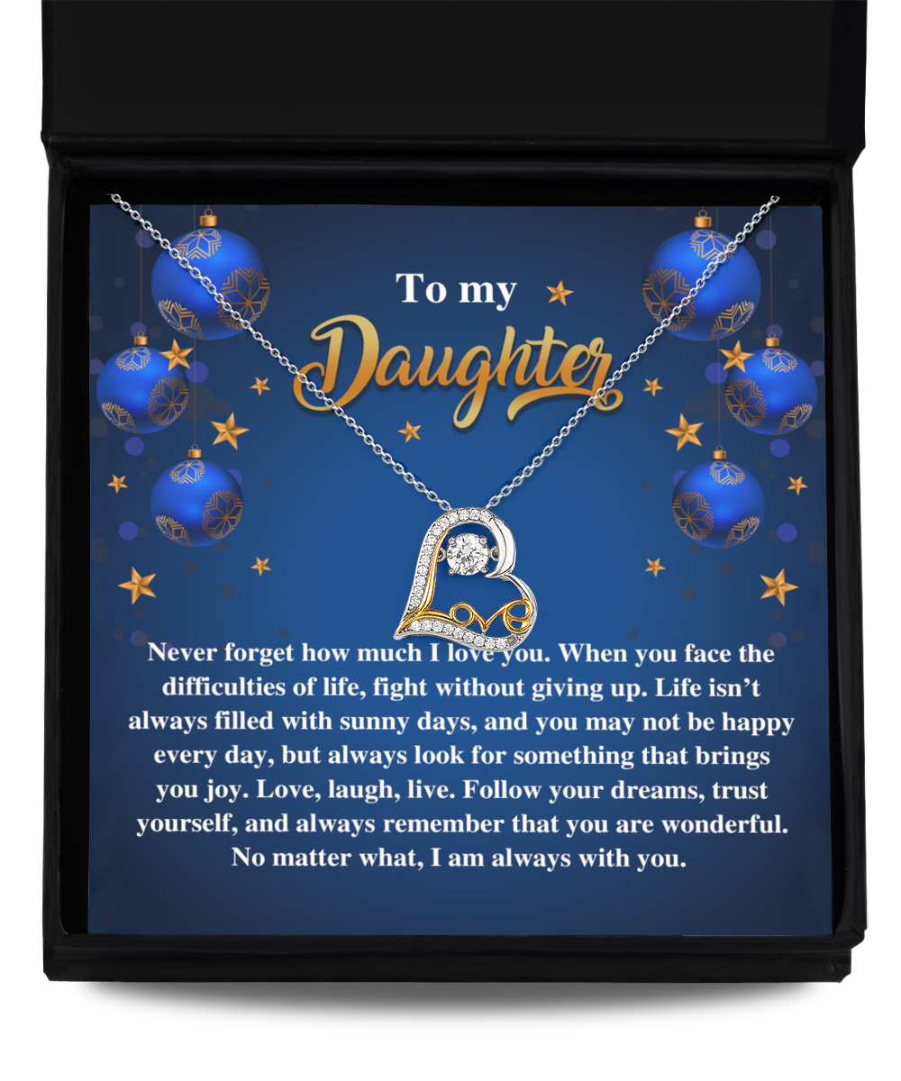 To My Daughter - Life Is Not Always Filled With Sunny Days, Love Laugh and Live