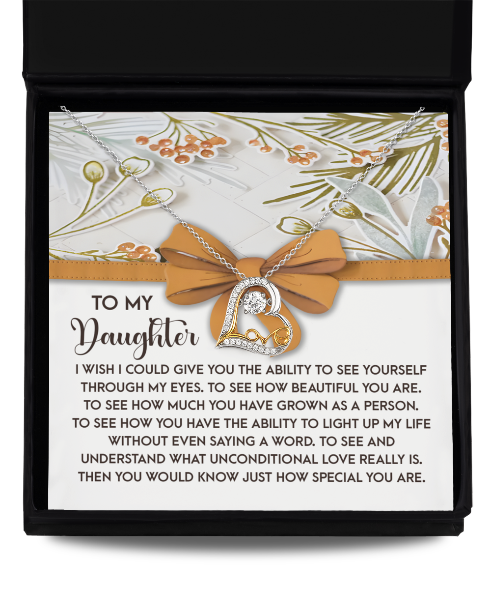 To My Daughter - You Have The Ability To Light Up My Life Without Even Saying A Word