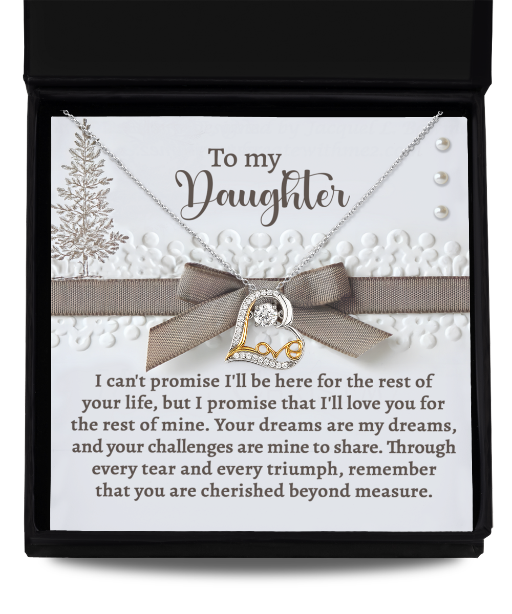 To My Daughter - Your Dreams Are My Dreams, and Your Challenges Are Mine To Share