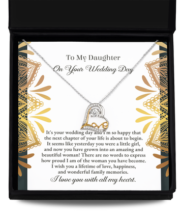 To My Daughter On Your Wedding Day - so happy that the next chapter of your life is about to begin, yesterday a little girl, now an amazing and beautiful woman, wishes you a lifetime of love, happiness, and wonderful family memories