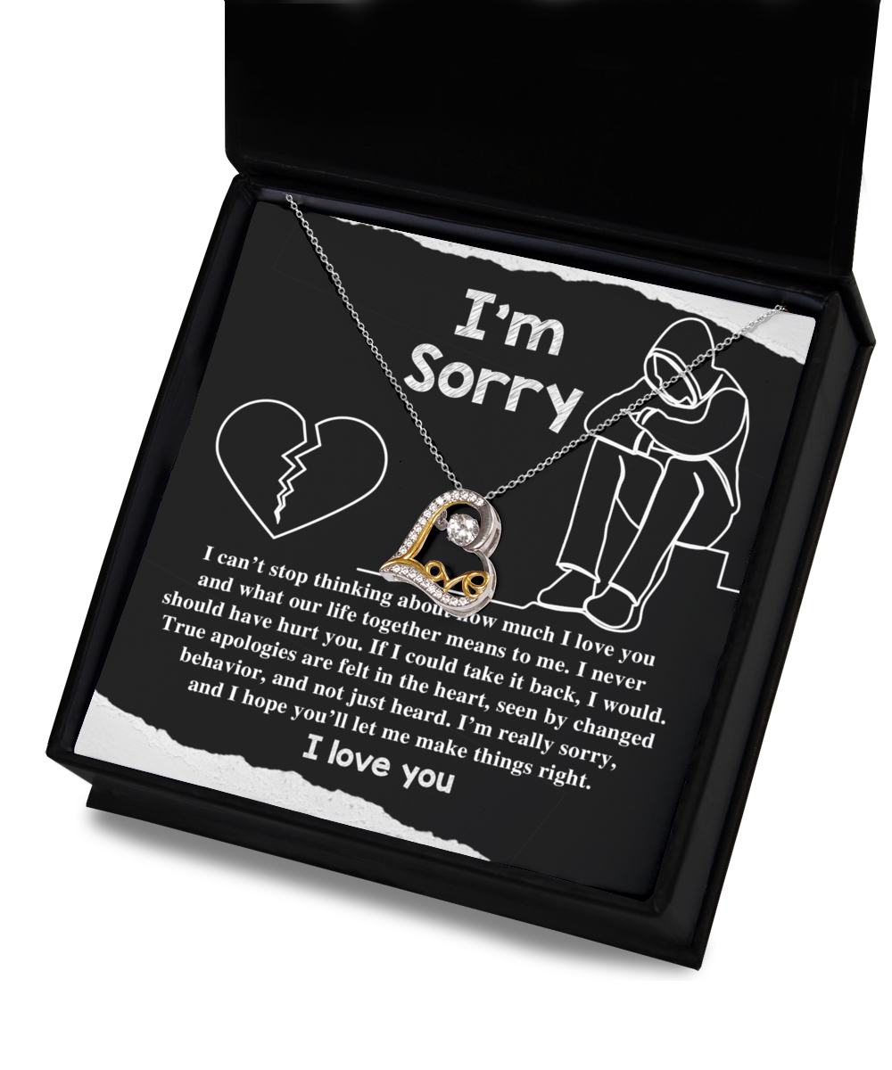 Sorry - true apologies are felt in the heart, seen by changed in behavior and not just heard