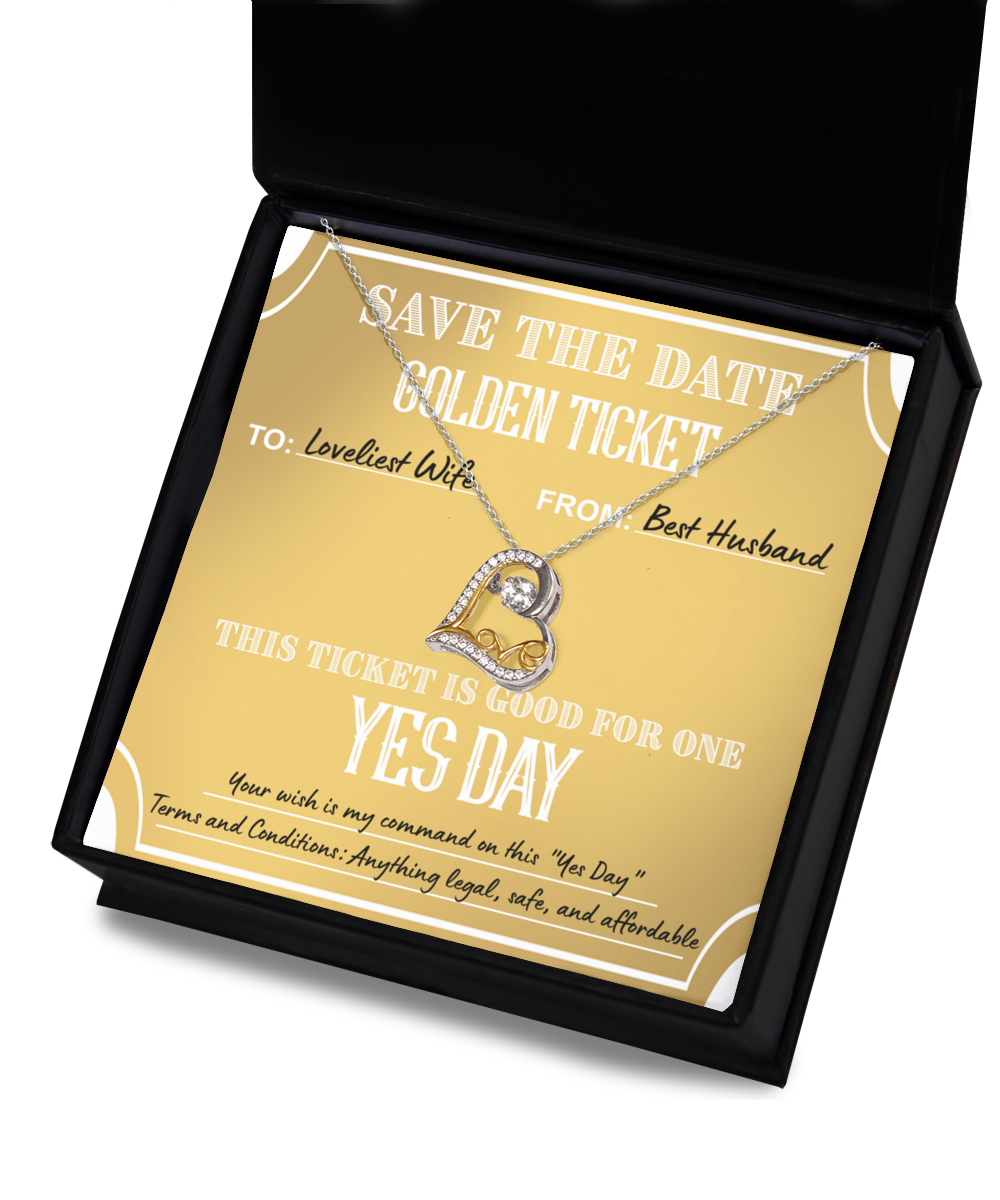 To My Loviest Wife - YES Day Golden Ticket from Best Husband,  anything legal, safe and affordable