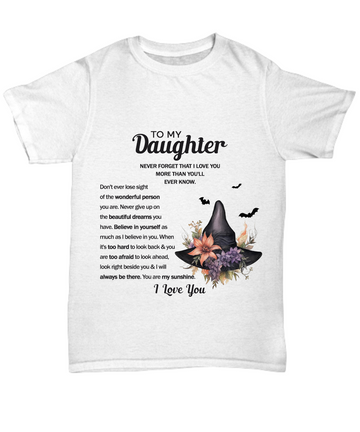 Halloween TShirt - To My Daughter: I Love You More Than