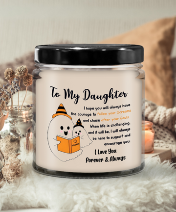 Halloween Candle - To My Daughter: Follow Your SCREAMS and Chase After Your GOULS