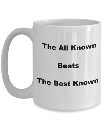 Motivation Mug: The All Known Beats The Best Know