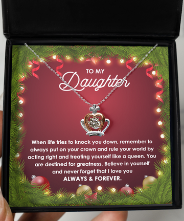 To My Daughter -- Rule the world, gift ideas, destined for greatness, treat yourself like a queen, thanksgiving, birthday, xmas